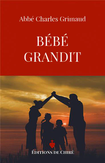 Bébé grandit - Abbé Charles Grimaud