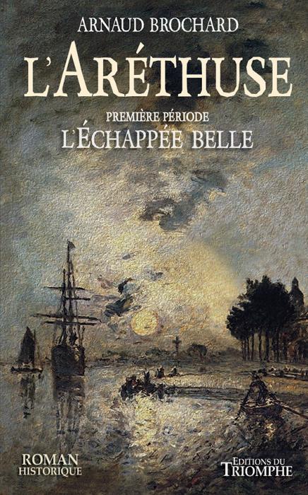 L'Aréthuse - L'échappée belle (Première période)