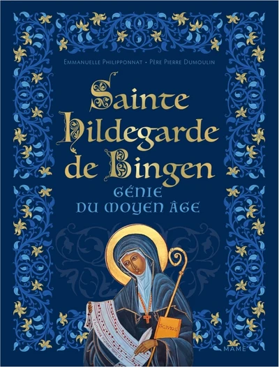 Sainte Hildegarde de Bingen, génie du Moyen Âge